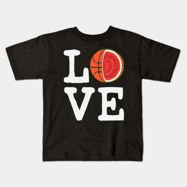 Love Basketball Watermelon Kids T-Shirt by ryanjaycruz